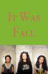 It Was Fall Movie Streaming Online