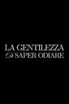 La Delicatezza di saper Odiare Movie Streaming Online