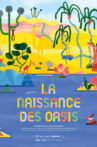 La naissance des oasis (Programme) Movie Streaming Online