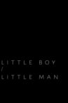 Little Boy / Little Man Movie Streaming Online
