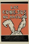 Los conejos no hablan Movie Streaming Online
