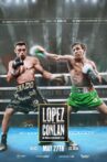 Luis Alberto Lopez vs. Michael Conlan Movie Streaming Online