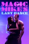 Magic Mike's Last Dance Movie Streaming Online