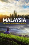Malaysia, The Future Between Two Worlds Movie Streaming Online