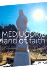 Medjugorje Land of Faith Movie Streaming Online