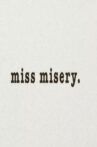 Miss Misery Movie Streaming Online