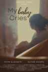 My Baby Cries Movie Streaming Online