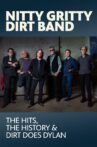 Nitty Gritty Dirt Band: The Hits, the History & Dirt Does Dylan Movie Streaming Online