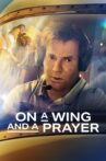 On a Wing and a Prayer Movie Streaming Online