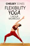 One Hour Flexibility Yoga Workout With Chelsey Jones Movie Streaming Online