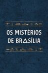 Os Mistérios de Brasília Movie Streaming Online