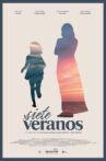 Siete Veranos Movie Streaming Online