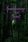 Summoning the Spirit Movie Streaming Online