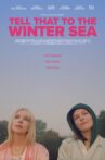 Tell That to the Winter Sea Movie Streaming Online