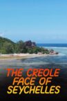The Creole Face Of Seychelles Movie Streaming Online