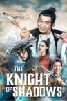 The Knight of Shadows: Between Yin and Yang Movie Streaming Online