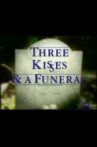 Three Kisses and a Funeral Movie Streaming Online
