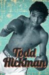 Todd Hickman Movie Streaming Online