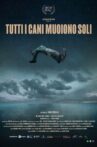TUTTI I CANI MUOIONO SOLI Movie Streaming Online