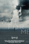 Wait for Me Movie Streaming Online