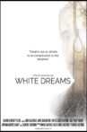 White Dreams Movie Streaming Online