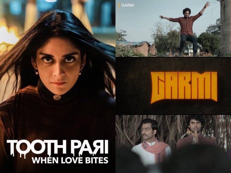 Top Indian OTT Titles Streaming This Week: Tooth Pari, Garmi & More