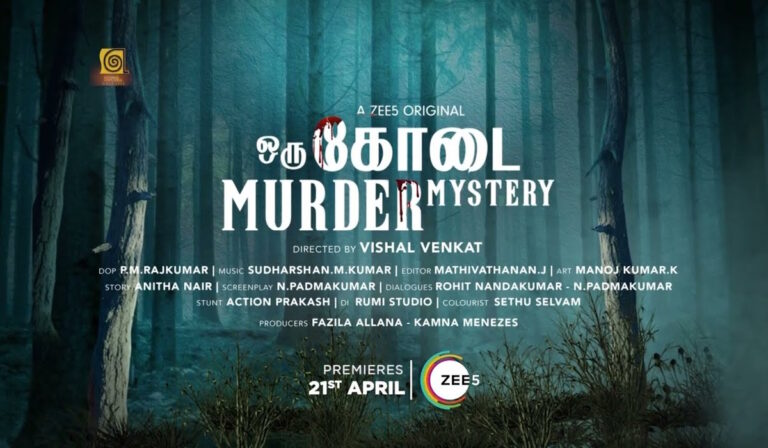 Zee5 Launches Thrilling Tamil Series ‘Oru Kodai Murder Mystery’
