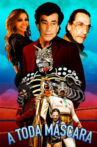 A toda máscara Movie Streaming Online