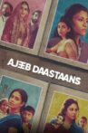 Ajeeb Daastaans Movie Streaming Online