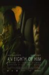 An Eighth of Him Movie Streaming Online