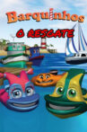 Barquinhos: O Resgate Movie Streaming Online