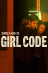 Breaking Girl Code Movie Streaming Online