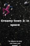 Creamy town 2: in space Movie Streaming Online