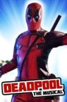 Deadpool: The Musical Movie Streaming Online