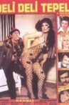 Deli Deli Tepeli Movie Streaming Online