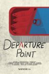 Departure Point Movie Streaming Online