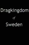 Dragkingdom of Sweden Movie Streaming Online
