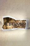 Ebony: The Last Years Of The Atlantic Slave Trade Movie Streaming Online