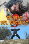 El Hijo del Naranjo 3 Movie Streaming Online