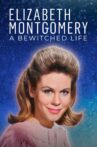 Elizabeth Montgomery: A Bewitched Life Movie Streaming Online