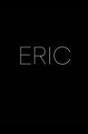 Eric Movie Streaming Online