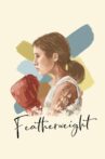 Featherweight Movie Streaming Online