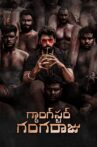 Gangster Gangaraju Movie Streaming Online