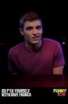 Go F*ck Yourself with Dave Franco Movie Streaming Online