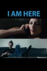 I Am Here Movie Streaming Online