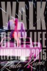 Koda Kumi 15th Anniversary Live Tour 2015 ~WALK OF MY LIFE~ Movie Streaming Online