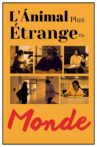 L'Ánimal Plus Étrange Du Monde Movie Streaming Online
