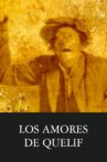 Los amores de Quelif Movie Streaming Online