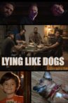 Lying Like Dogs Movie Streaming Online