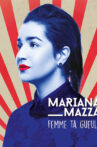 Mariana Mazza: Femme ta Gueule Movie Streaming Online